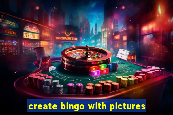 create bingo with pictures